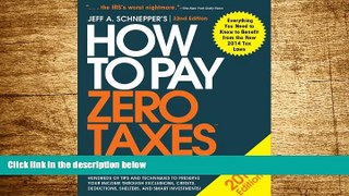 READ FREE FULL  How to Pay Zero Taxes 2015: Your Guide to Every Tax Break the IRS Allows