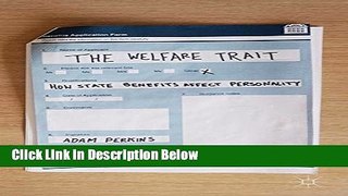 Books The Welfare Trait: How State Benefits Affect Personality Full Online