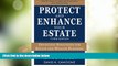 Big Deals  Protect and Enhance Your Estate: Definitive Strategies for Estate and Wealth Planning