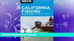 READ BOOK  Moon California Fishing: The Complete Guide to Fishing on Lakes, Streams, Rivers, and