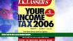 Big Deals  J.K. Lasser s Your Income Tax 2006: For Preparing Your 2005 Tax Return by J.K. Lasser
