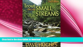 READ BOOK  Trout from Small Streams FULL ONLINE