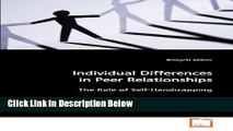 Books Individual Differences in Peer Relationships: The Role of Self-Handicapping Free Online