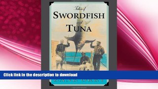 FAVORITE BOOK  Tales of Swordfish and Tuna FULL ONLINE