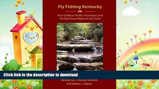 FAVORITE BOOK  Fly Fishing Kentucky: Your Guide to Tackle,Â TechniquesÂ and  theÂ Best Trout
