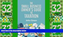 Big Deals  The Small Business Owner s Guide to Taxation: Income, Payroll, Sales, Excise, and Use