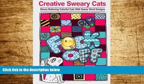 Full [PDF] Downlaod  Creative Sweary Cats: Adult Coloring Books Featuring Stress Relieving and