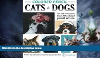 Must Have PDF  Colored Pencil Cats   Dogs: Art   Instruction from 80 Colored Pencil Artists  Free