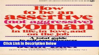 Books How to Be an Assertive (Not Aggressive) Woman: In Life, In Love, and On the Job (Signet)