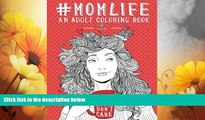 Must Have  Mom Life: An Adult Coloring Book (Coloring Books for Adults for Stress Relief
