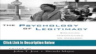 Ebook The Psychology of Legitimacy: Emerging Perspectives on Ideology, Justice, and Intergroup