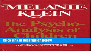Books The Psychoanalysis of Children Full Online