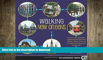 READ  Walking New Orleans: 30 Tours Exploring Historic Neighborhoods, Waterfront Districts,