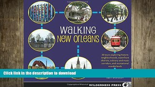 READ  Walking New Orleans: 30 Tours Exploring Historic Neighborhoods, Waterfront Districts,