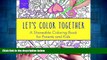 Must Have  Let s Color Together: A Shareable Coloring Book for Parents and Kids (Adult Coloring