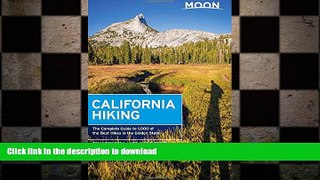 GET PDF  Moon California Hiking: The Complete Guide to 1,000 of the Best Hikes in the Golden State