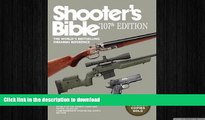 FAVORITE BOOK  Shooterâ€™s Bible, 107th Edition: The Worldâ€™s Bestselling Firearms Reference