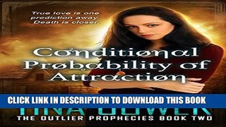 [PDF] Conditional Probability of Attraction (The Outlier Prophecies Book 2) Exclusive Online