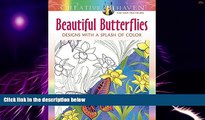 Big Deals  Creative Haven Beautiful Butterflies: Designs with a Splash of Color (Adult Coloring)