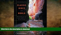 READ  Classic Hikes of the World: 23 Breathtaking Treks FULL ONLINE