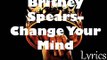 Britney Spears – Change Your Mind (New Lyrics 2016 - Glory)