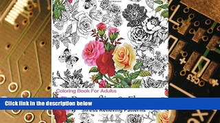 Big Deals  Butterflies and Flowers: Coloring Books for Grownups Featuring Stress Relieving
