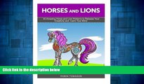 READ FREE FULL  Horses and Lions: 30 Amazing Horse and Lion Patterns to Release Your Creativity