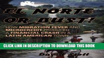 [PDF] El Norte or Bust!: How Migration Fever and Microcredit Produced a Financial Crash in a Latin