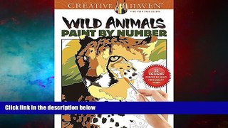 READ FREE FULL  Creative Haven Wild Animals Paint by Number (Adult Coloring)  READ Ebook Full