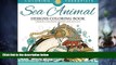 Big Deals  Sea Animal Designs Coloring Book - An Antistress Coloring Book For Adults  Best Seller