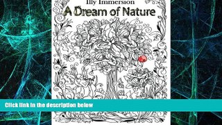 Big Deals  A Dream of Nature - A Stress Relief Adult Coloring Book (Adult Coloring Book Designs)