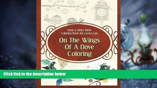 Big Deals  Owls   Other Birds Coloring Book for Grown Ups: On The Wings Of A Dove Coloring  Free
