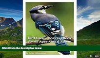 READ FREE FULL  Bird Lovers Coloring Book for Adults and Kids of All Ages: 40 Coloring Pages of