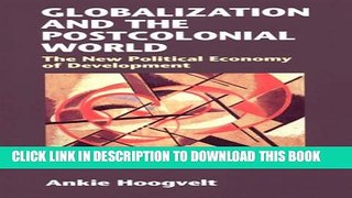 [PDF] Globalization and the Postcolonial World: The New Political Economy of Development Popular