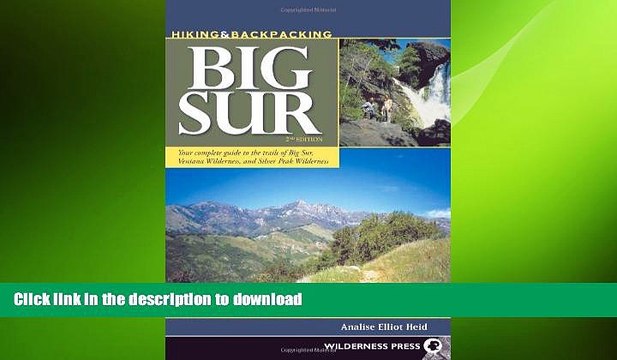 READ Hiking and Backpacking Big Sur: A Complete Guide to the Trails of Big Sur, Ventana