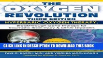 [PDF] The Oxygen Revolution, Third Edition: Hyperbaric Oxygen Therapy: The Definitive Treatment of