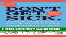 [PDF] Don t Get Sick.: A Panic-Free Pocket Guide to Living in a Germ-Filled World Popular Colection