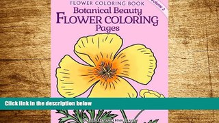 READ FREE FULL  Botanical Beauty Flower Coloring Pages (Flower Coloring Book) (volume 2)  READ