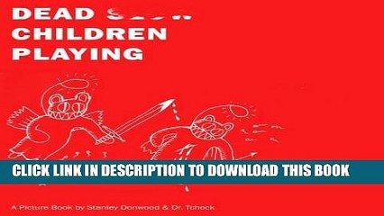 [PDF] Dead Children Playing: A Picture Book Full Online