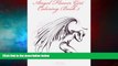 Must Have  Angel Flower Girl Coloring Book 5: Angels, Demons, Fairies, Cat Girls And Other