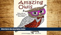 Must Have  Amazing Owls: Relax with our 30 Owl Patterns for Stress Relief (Stress-Relief