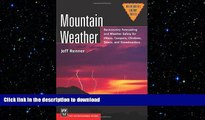 READ  Mountain Weather: Backcountry Forecasting And Weather Safety For Hikers, Campers, Climbers,