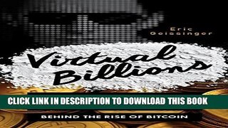 [PDF] Virtual Billions: The Genius, the Drug Lord, and the Ivy League Twins behind the Rise of