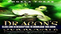 [PDF] The Dragon s Surrogate: A Paranormal Pregnancy Romance (The Surrogates Series Book 3)