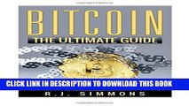 [PDF] Bitcoin: The Ultimate Beginners Cryptocurrency Digital Money Trading Guide Popular Online