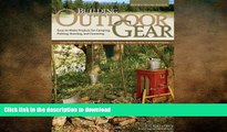 FAVORITE BOOK  Building Outdoor Gear, Revised 2nd Edition: Easy-to-Make Projects for Camping,