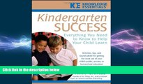 FREE PDF  Kindergarten Success: Everything You Need to Know to Help Your Child Learn  BOOK ONLINE