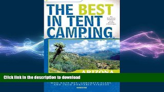 GET PDF  The Best in Tent Camping: Arizona (Best Tent Camping)  BOOK ONLINE