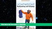 READ BOOK  Lightweight Backpacking and Camping: A Field Guide to Wilderness Equipment, Technique,