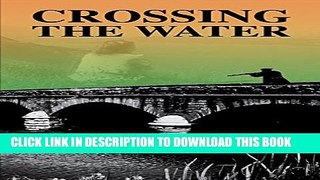 [New] Crossing the Water Exclusive Full Ebook